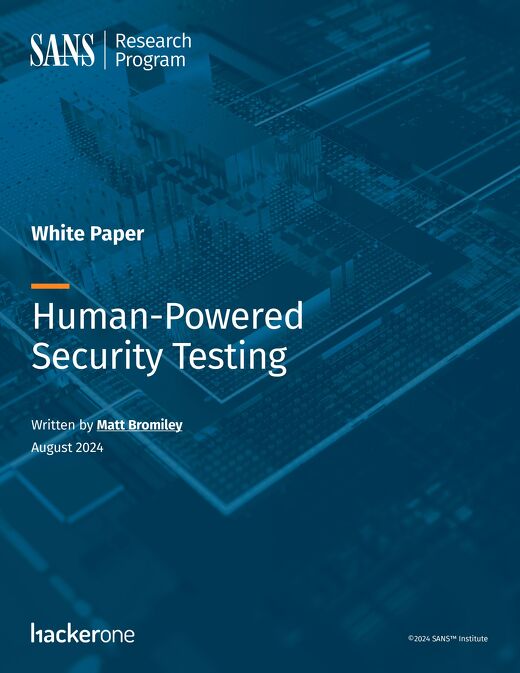 SANS White Paper: Human-Powered Security Testing