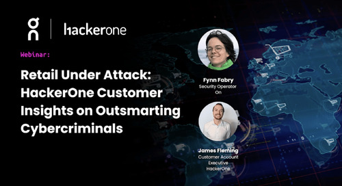 Retail Under Attack: HackerOne Customer Insights on Outsmarting Cybercriminals